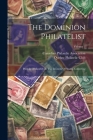 The Dominion Philatelist: Published Monthly In The Interests Of Stamp Collecting; Volume 3 Cover Image