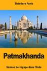 Patmakhanda: Scènes de voyage dans l'Inde Cover Image