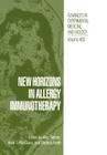 New Horizons in Allergy Immunotherapy (Advances in Experimental Medicine and Biology #409) Cover Image