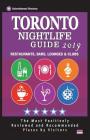 Toronto Nightlife Guide 2019: Best Rated Nightlife Spots in Toronto - Recommended for Visitors - Nightlife Guide 2019 By Tobias R. Tyler Cover Image