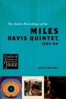 The Studio Recordings of the Miles Davis Quintet, 1965-68 (Oxford Studies in Recorded Jazz) By Keith Waters Cover Image