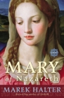 Mary of Nazareth: A Novel By Marek Halter Cover Image
