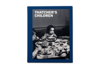 Thatcher's Children By Craig Easton Cover Image