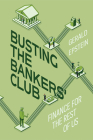 Busting the Bankers' Club: Finance for the Rest of Us Cover Image