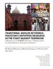 Traditional Muslims Networks: Pakistan's Untapped Resource in the Fight Against Terrorism By Hedieh Mirahamadi, Mehreen Farooq, Waleed Ziad Cover Image