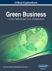 Green Business: Concepts, Methodologies, Tools, and Applications, VOL 1 By Information Reso Management Association (Editor) Cover Image