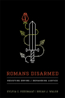 Romans Disarmed: Resisting Empire, Demanding Justice Cover Image
