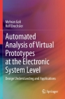 Automated Analysis of Virtual Prototypes at the Electronic System Level: Design Understanding and Applications By Mehran Goli, Rolf Drechsler Cover Image