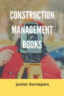 Construction Management Books: Junior Surveyors: Successful Construction Project Management By Ethan Maciolek Cover Image