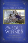 The Soul Winner: How to Lead Sinners to the Saviour (Updated Edition) By Charles H. Spurgeon Cover Image
