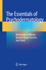 The Essentials of Psychodermatology By Mohammad Jafferany, Bárbara Roque Ferreira, Arsh Patel Cover Image