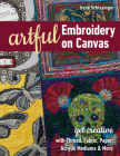 Artful Embroidery on Canvas: Get Creative with Thread, Fabric, Paper, Acrylic Mediums & More Cover Image