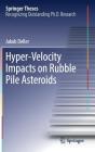 Hyper-Velocity Impacts on Rubble Pile Asteroids (Springer Theses) Cover Image