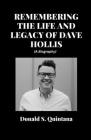 Remembering the Life and Legacy of Dave Hollis By Donald S. Quintana Cover Image