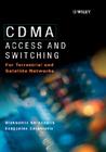 Cdma: Access and Switching: For Terrestrial and Satellite Networks By Diakoumis Gerakoulis, Evaggelos Geraniotis Cover Image