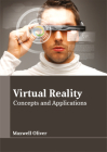 Virtual Reality: Concepts and Applications By Maxwell Oliver (Editor) Cover Image