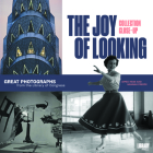 The Joy of Looking: Great Photographs from the Library of Congress By Aimee Hess, Hannah Freece, Carla D. Hayden (Foreword by) Cover Image