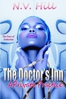 The Doctor's Inn: A Private Practice By N. V. Hill Cover Image