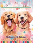 Liebenswerte Welpenfamilien - Malbuch für Kinder - Kreative Szenen von bezaubernden und verspielten Hundefamilien: Bezaubernde Zeichnungen, die Kreati Cover Image