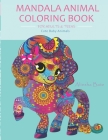 Mandala Animal Coloring Book For Adults and Teens: Cute Baby Animals By Aliesha Bate Cover Image