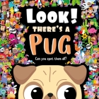  Look! There's a Pug: Look and Find Book By IglooBooks, Nicola Anderson (Illustrator) Cover Image