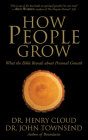 How People Grow: What the Bible Reveals about Personal Growth Cover Image