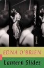 Lantern Slides: Stories By Edna O'Brien Cover Image