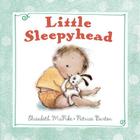 Little Sleepyhead By Elizabeth McPike, Patrice Barton (Illustrator) Cover Image