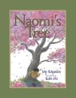 Naomi's Tree By Joy Kogawa, Ruth Ohi (Illustrator) Cover Image