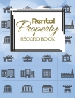 Rental Property Record Book: Rental Property Landlord Income Maintenance Management Tracker Record Book By California MM Cover Image