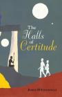The Halls of Certitude By James D. Connolly Cover Image