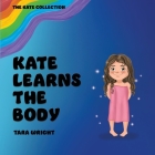 Kate Learns the Body By Tara Wright Cover Image