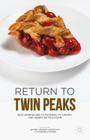 Return to Twin Peaks: New Approaches to Materiality, Theory, and Genre on Television By Jeffrey Andrew Weinstock (Editor), Catherine Spooner (Editor) Cover Image
