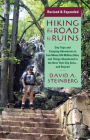 Hiking the Road to Ruins: Daytrips and Camping Adventures to Iron Mines, Old Military Sites, and Things Abandoned in the New York City Area...and Beyond (Rivergate Regionals Collection) By Mr. David A. Steinberg Cover Image