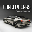 Concept Cars: Designing the Future (Brick Book) Cover Image