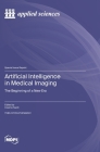 Artificial Intelligence in Medical Imaging: The Beginning of a New Era Cover Image