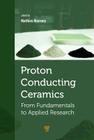 Proton-Conducting Ceramics: From Fundamentals to Applied Research By Mathieu Marrony Cover Image