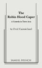 The Robin Hood Caper By Fred Carmichael Cover Image