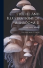 Studies And Illustrations Of Mushrooms, Ii: Three Edible Species Of Coprinus By George Francis Atkinson Cover Image