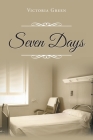 Seven Days By Victoria Green Cover Image
