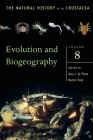 Evolution and Biogeography: Volume 8 (Natural History of the Crustacea) Cover Image