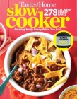 Taste of Home Slow Cooker 3E: 278 All New Family Faves!  Amazing Meals Ready When You Are + Instant Pot Bonus Chapter! By Taste of Home (Editor) Cover Image