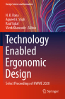 Technology Enabled Ergonomic Design: Select Proceedings of Hwwe 2020 (Design Science and Innovation) By N. K. Rana (Editor), Aqueel A. Shah (Editor), Rauf Iqbal (Editor) Cover Image