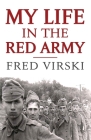 My Life in the Red army By Fred Virski Cover Image