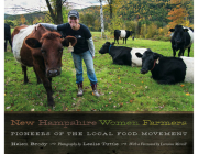 New Hampshire Women Farmers: Pioneers of the Local Food Movement By Helen Brody, Leslie Tuttle Cover Image