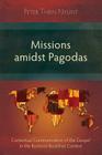 Missions Amidst Pagodas: Contextual Communication of the Gospel in Burmese Buddhist Context By Peter Thein Nyunt Cover Image