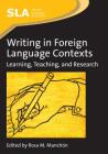 Writing in Foreign Language Contexts: Learning, Teaching, and Research (Second Language Acquisition #43) Cover Image