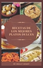 Recetas de Los Mejores Platos Dulces By Molly Grant Cover Image