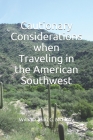 Cautionary Considerations when Traveling in the American Southwest By William (Bill) C. McElroy Cover Image