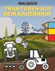 Traktoren auf dem Bauernhof Malbuch: Perfektes Geschenk für Kinder, die Farmleben Lieben Cover Image